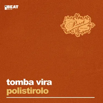 Polistirolo by Tomba Vira