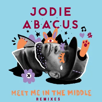 Meet Me in the Middle (Remixes) by Jodie Abacus