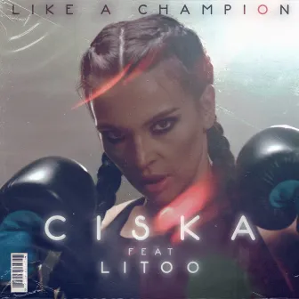 Like a Champion by Ciska