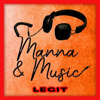 Manna & Music by Legit