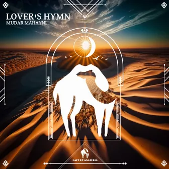 Lover's Hymn by Mudar Mahayni