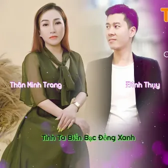 Tình Ta Biển Bạc Đồng Xanh by Thân Minh Trang