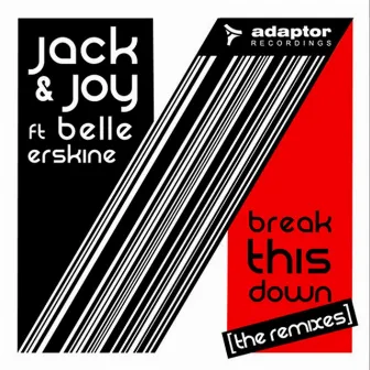 Break This Down (The Remixes) by Jack & Joy