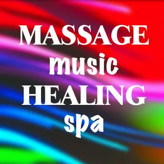 Massage Music Healing Spa Collection by Unknown Artist