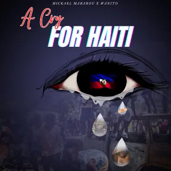 A Cry For Haiti by Mickael Marabou