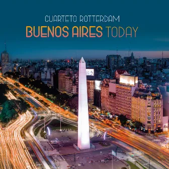 Buenos Aires Today by Cuarteto Rotterdam