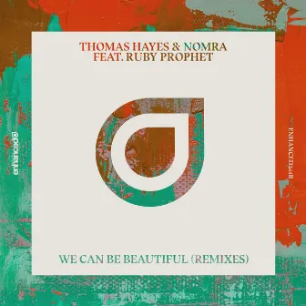 We Can Be Beautiful (Remixes) by Thomas Hayes