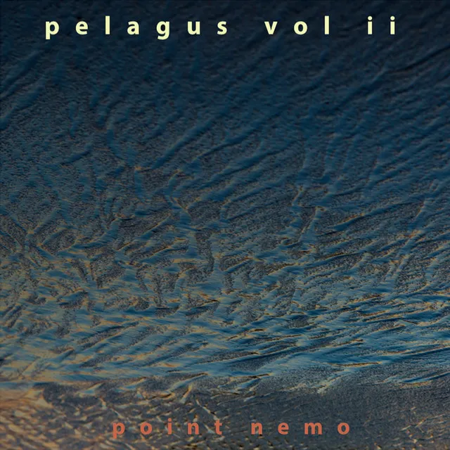 Pelagus, Vol. Ii: Point Nemo