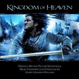 Kingdom of Heaven (Original Motion Picture Soundtrack) by Harry Gregson-Williams