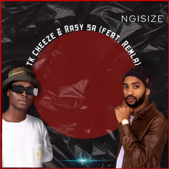 Ngisize by Tk Cheeze