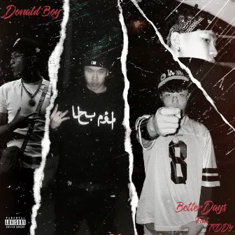 Better Days by Donald Boy