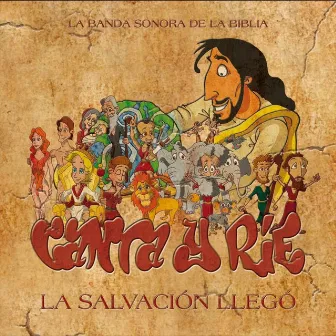 Canta y Rie 3: La Salvacion Llego by Canta Y Rie