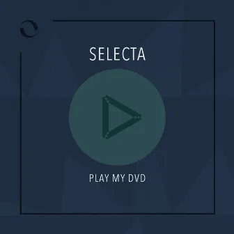 Play My DVD by Selecta