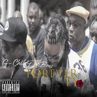 Forever TY by G Child Da Boss