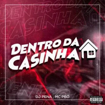 Dentro da Casinha by Dj Pena