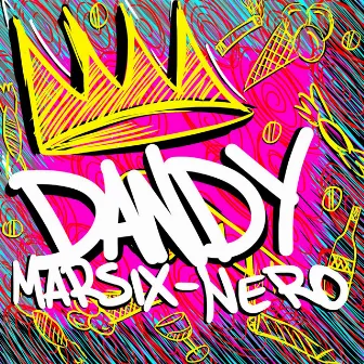 Dandy by Nero