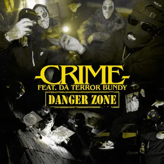 DANGER ZONE by CRIME