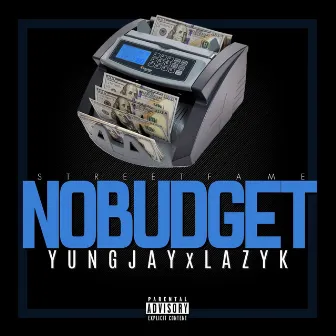 No Budget (feat. Lazy K) by Yung Jay