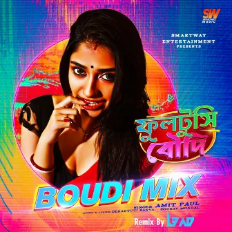 Boudi Mix (Fultushi Boudi Remix) by Amit Paul