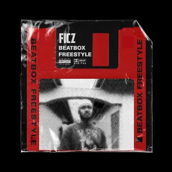 BeatBox Freestyle by Ficz