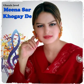 Meena Sar Khogay De by Ghazala Javed