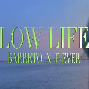 Low Life by Barreto