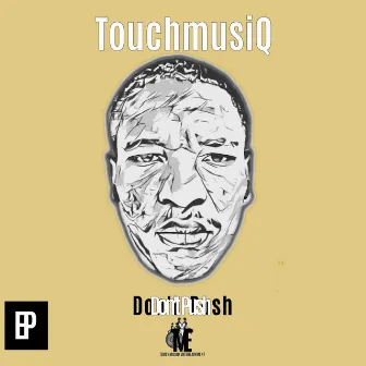 Dont PUSH EP by Touchmusiq