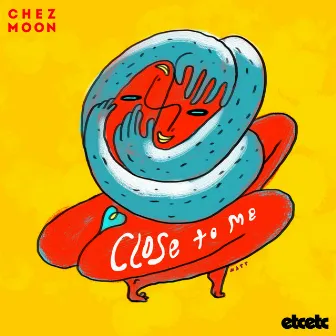 Close to Me by Chez Moon