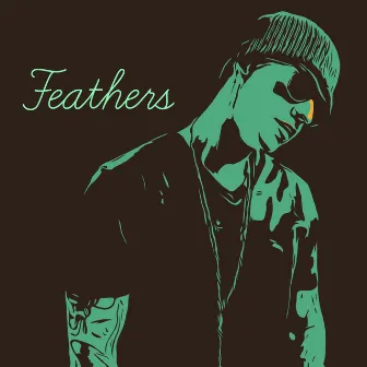 Feathers by Joey Stylez