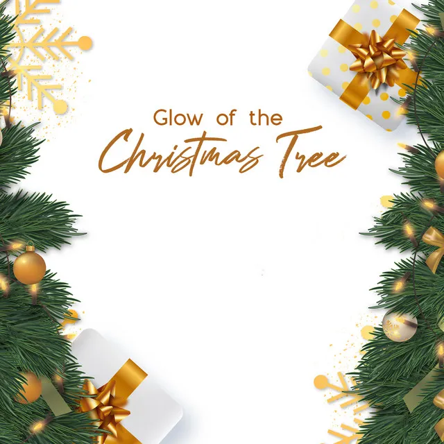 Glow of the Christmas Tree - Collection of Traditional Holiday Songs for Christmas Eve