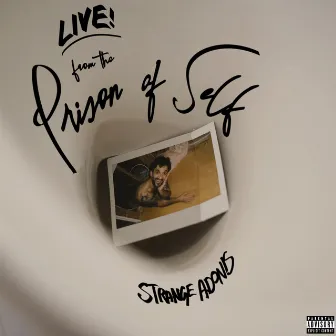 Live! From the Prison of Self by Strange Adonis