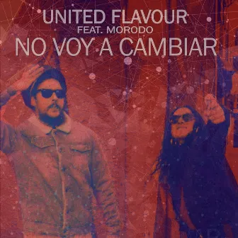 No Voy a Cambiar by United Flavour