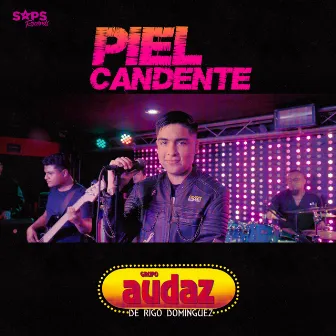 Piel Candente by Rigo Dominguez Y Su Grupo Audaz