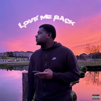 Love Me Back by Orville Grant