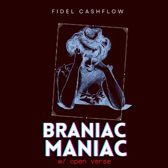 Brainiac Maniac by Fidel Cashflow