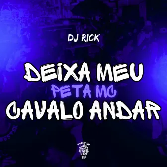 Deixa Meu Cavalo Andar by Peta Mc