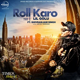 Roll Karo - Single by Lil Golu