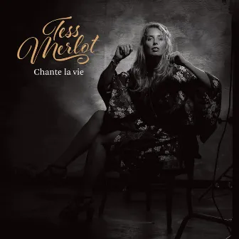 Chante la vie by Tess Merlot