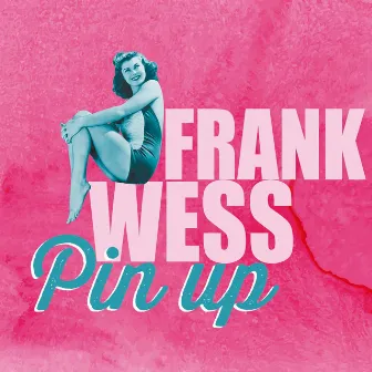 Pin Up by Frank Wess