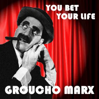 You Bet Your Life by Groucho Marx