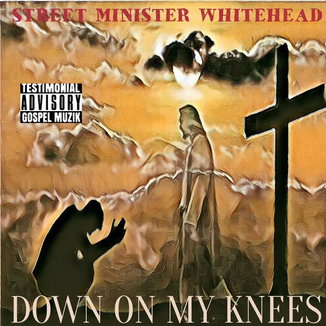 Down on My Knees