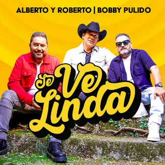 Se Ve Linda by Alberto Y Roberto