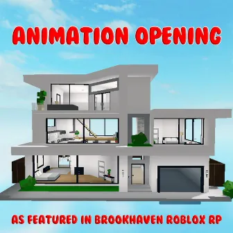 Animation Opening (as Featured in Roblox Brookhaven RP) by Universal Production Music