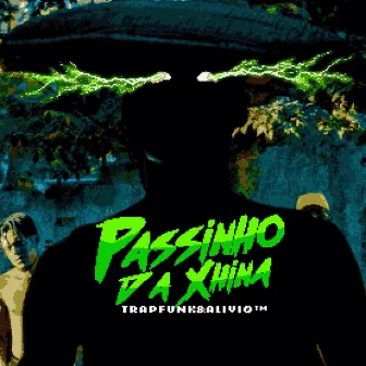 Passinho Da Xhina by TrapFunk & Alivio