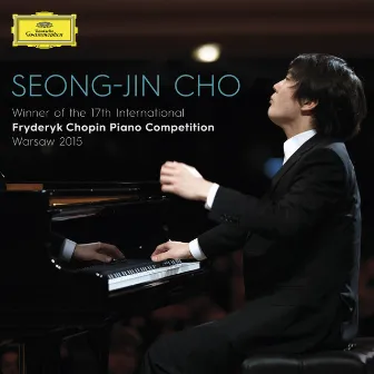 Winner Of The 17th International Fryderyk Chopin Piano Competition Warsaw 2015 (Live) by Seong-Jin Cho