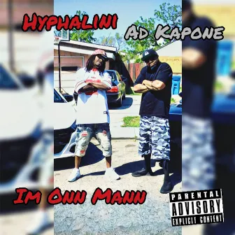 I'm Onn Mann (feat. Ad Kapone) by Hyphalini