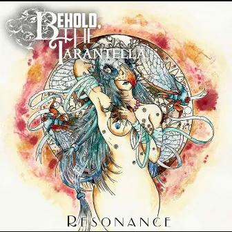 Resonance by Behold, the Tarantella