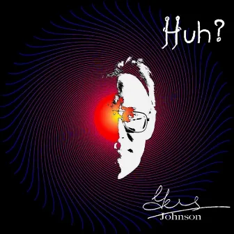 Huh? by Gus Johnson