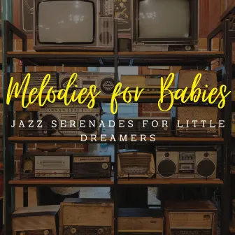 Jazz Serenades for Little Dreamers: Coffee Lounge Melodies for Baby by Playful Jazz Beats