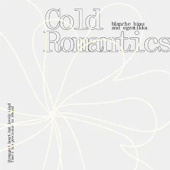 Cold Romantics by Blanche Biau